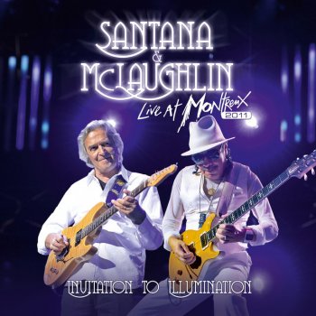 Carlos Santana & John McLaughlin Medley: Right Off / Voodoo Child (Slight Return) / Guitar Interlude - Live