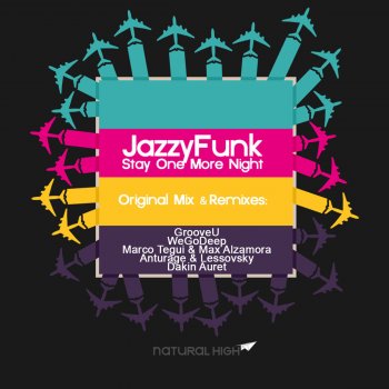 JazzyFunk Stay One More Night - Anturage & Lessovsky Remix