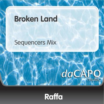 Raffa Broken Land (Sequencers Mix)