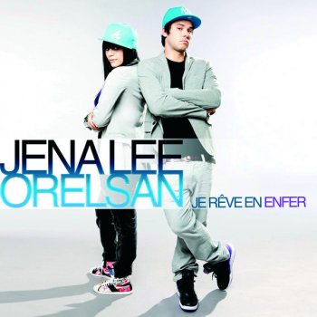 Jena Lee feat. Orelsan Je rêve en enfer