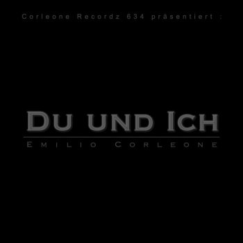 Emilio Corleone Du und Ich