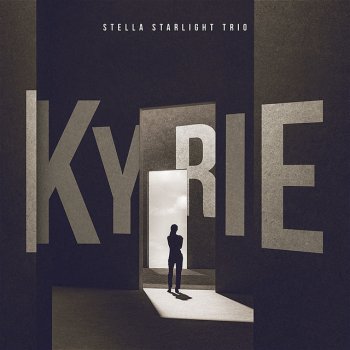 Stella Starlight Trio Kyrie