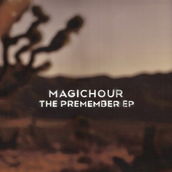 Исполнитель MagicHour, альбом The Premember EP