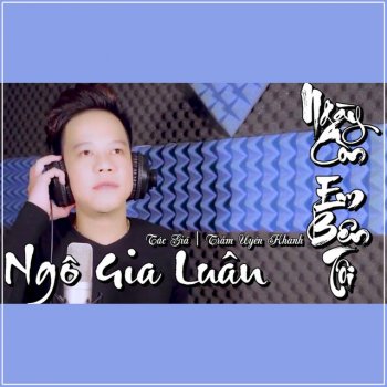 Ngo Gia Luan Ngày Còn Em Bên Tôi