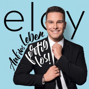 Eloy de Jong Lebe was du liebst