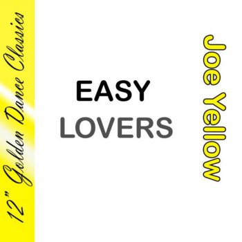 Joe Yellow Easy Lovers (Power Dub Mix)