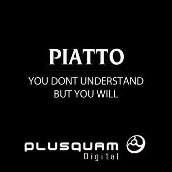 Piatto feat. Lorenzo D'Ianni You Don t Understand But You Will - Lorenzo D Ianni Remix