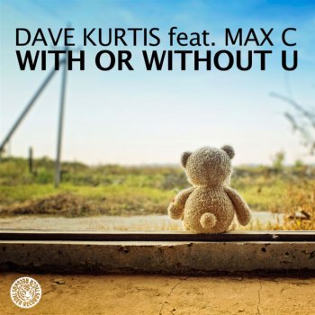 Dave Kurtis feat. Max C. With Or Without U - Federico Scavo Remix Edit