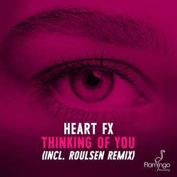 HEART FX Thinking of You (Roulsen Remix)