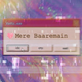 KeKu Mere Baaremain