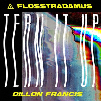 Flosstradamus feat. Dillon Francis Tern It Up