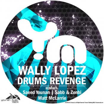 Wally Lopez Drums Revenge - Matt McLarrie Remix