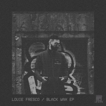 Louie Fresco Aliens (Black Wax Pt. 2)