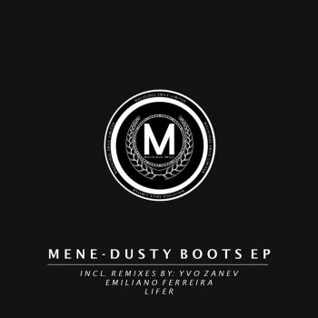 Исполнитель M. Ene, альбом Dusty Boots EP Incl. Remixes By Emiliano Ferreyra, Yvo Zanev, Lifer