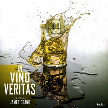 James Deano In Vino Veritas