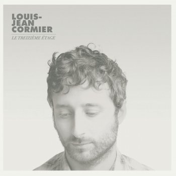 Louis-Jean Cormier Un monstre