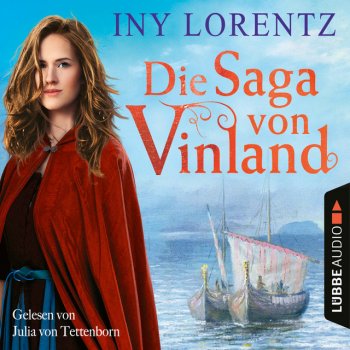 Iny Lorentz feat. Julia von Tettenborn Kapitel 51 - Die Saga von Vinland