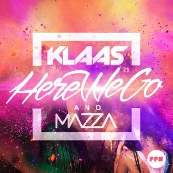 Klaas and Mazza Here We Go (Original Edit)