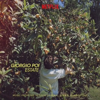 Giorgio Poi Estate (From the Netflix Original Series, Summertime)