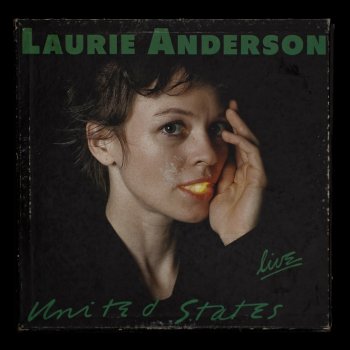 Laurie Anderson It Was Up In the Mountains