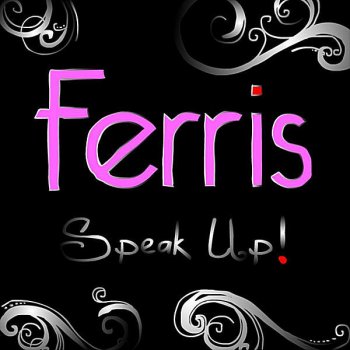 Ferris She Blows Me Away