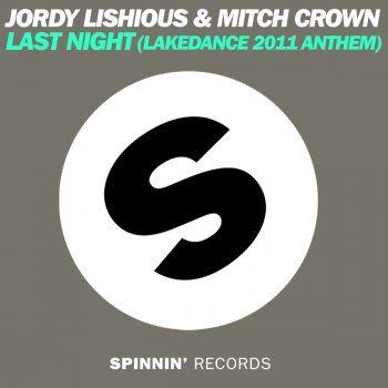 Jordy Lishious feat. Mitch Crown Last Night (Lakedance 2011 Anthem) (Festival Instrumental Mix)