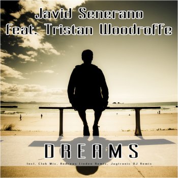 Javid Senerano feat. Tristan Woodroffe Dreams (Andreas Linden Remix)