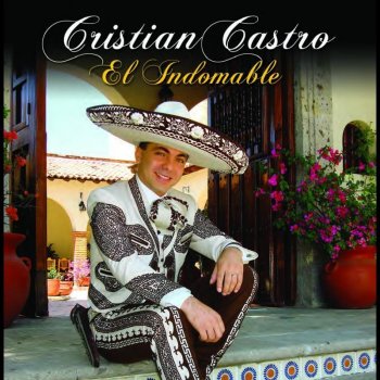 Cristian Castro El Indomable