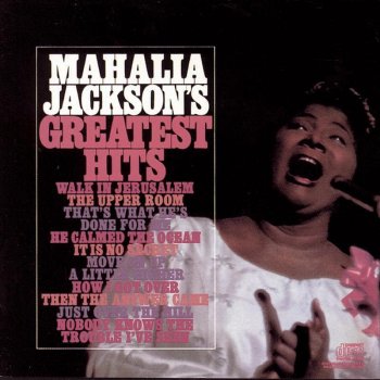 Mahalia Jackson Though You're Reeling and Rocking