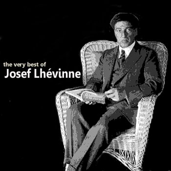 Исполнитель Josef Lhevinne, альбом The Very Best of Josef Lhévinne