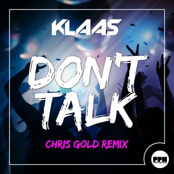 Klaas Don't Talk (Chris Gold Edit)