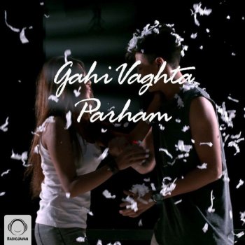 Parham Gahi Vaghta