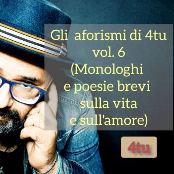 4TU Sei un mai a cui posso aggiungere ogni cosa