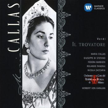 Giuseppe Verdi feat. Herbert von Karajan, Orchestra Del Teatro Alla Scala, Milano & Maria Callas Il Trovatore (1997 - Remaster), Act IV Scene One: D'amor sull'ali rosee (Leonora)
