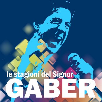 Giorgio Gaber C'era una volta un clan