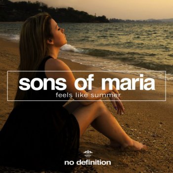 Sons Of Maria Feels Like Summer - Original Mix