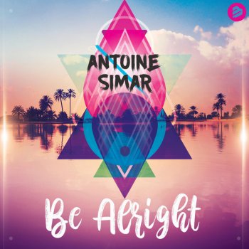 Antoine Simar Be Alright