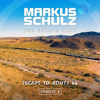 Markus Schulz Escape (Escape to Route 66)