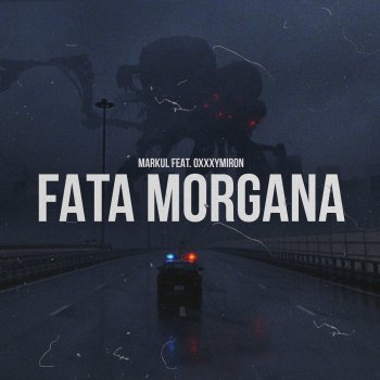 Markul feat. Oxxxymiron Fata Morgana