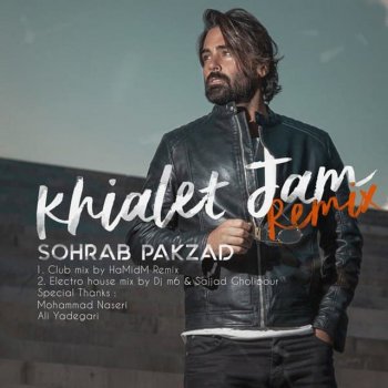 Sohrab Pakzad Khialet Jam - Remix