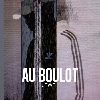 Jewel Au boulot