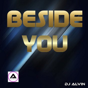 DJ Alvin Beside You