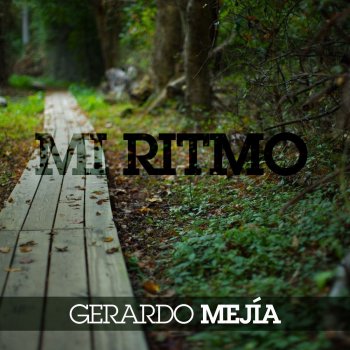 Gerardo Mejia The Groove Remains the Same