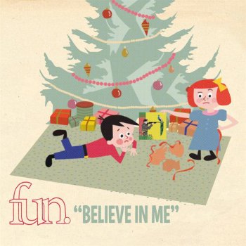 Fun. Believe In Me