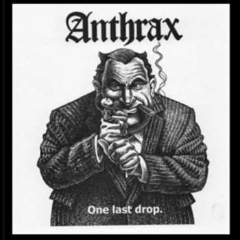 Anthrax Capitalism Is Cannibilism