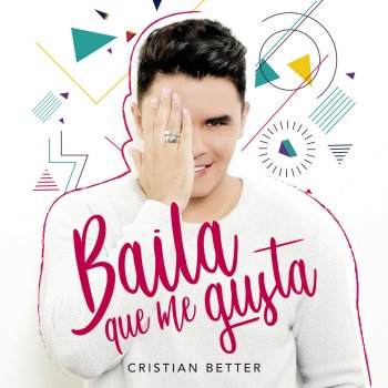 Cristian Better Baila Que Me Gusta