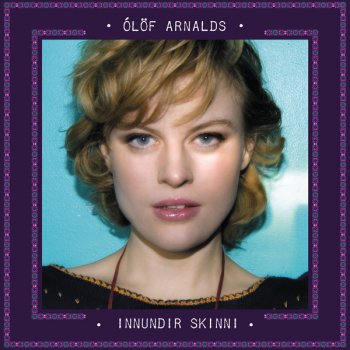 Ólöf Arnalds Innundir Skinni