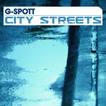 G-Spott City Streets (Radio Edit)