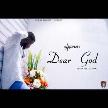B4bonah Dear God
