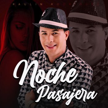 Raulin Rodriguez Noche Pasajera - Bachata